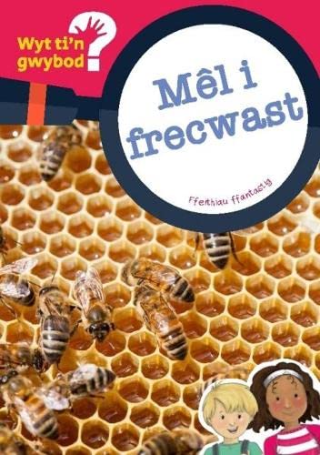 Cyfres Wyt Ti'n Gwybod?: Mel i Frecwast