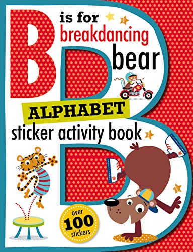 B is for Breakdancing Bear Alphabet Sticker Activity Book