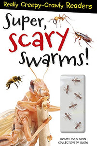 Super, Scary Swarmers 