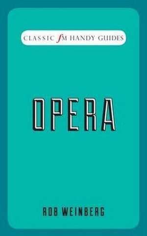 Opera (Classic FM Handy Guides)