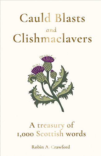 Cauld Blasts and Clishmaclavers
