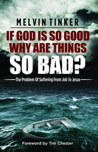 If God is so good why are things so bad ? 