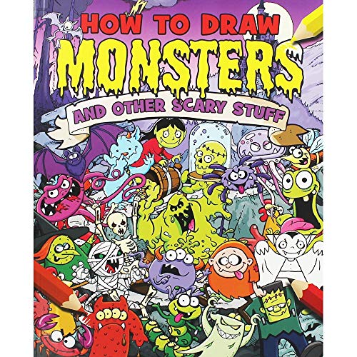 How to Draw Monsters and Other Scary Stuff