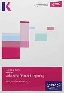 CIMA F2 Advanced Financial Reporting - Study Text 