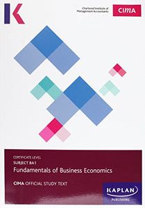 CIMA BA1 Funadamentals of Business Economics - Study Text 