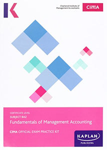 CIMA BA2 Fundamentals of Management Accounting - Exam Practice Kit 
