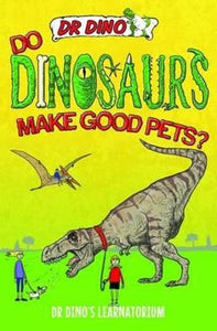 Do Dinosaurs Make Good Pets? 