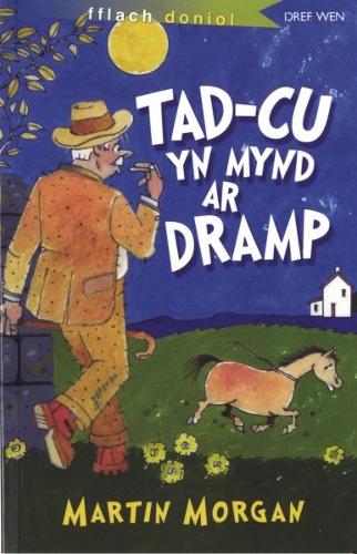 Cyfres Fflach Doniol: Tad-Cu yn Mynd ar Dramp