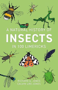 A Natural History of Insects in 100 Limericks 