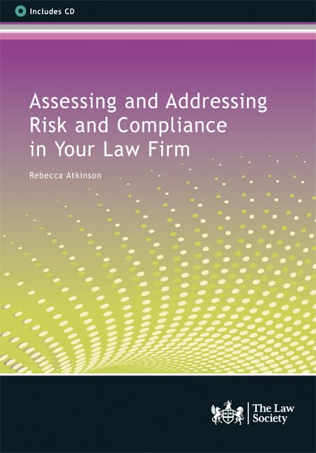 Assessing and Addressing Risk and Compliance in Your Law Firm