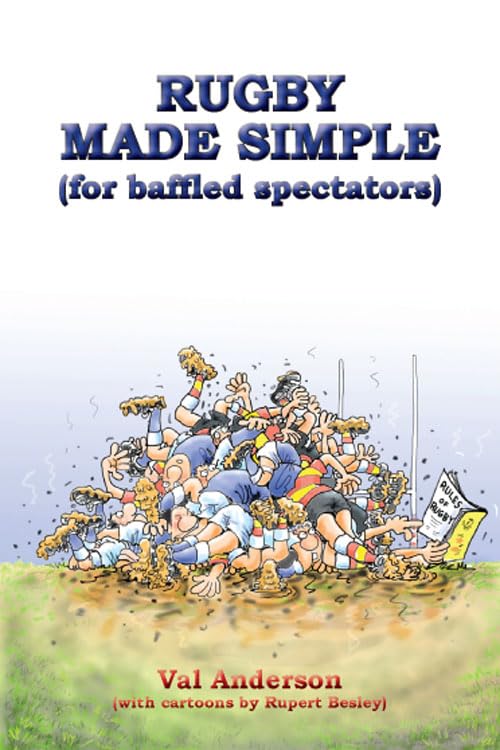 Rugby Made Simple (for baffled spectators)