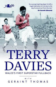Terry Davies - Wales's First Superstar Fullback 