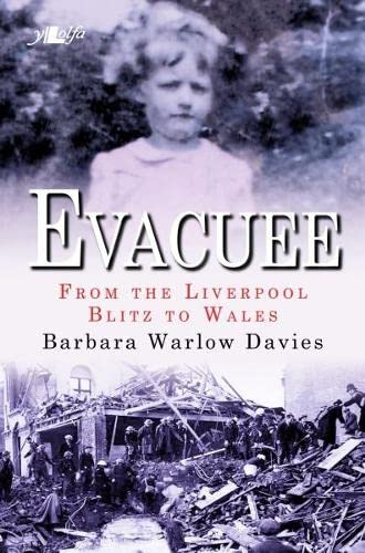 Evacuee - From the Liverpool Blitz to Wales