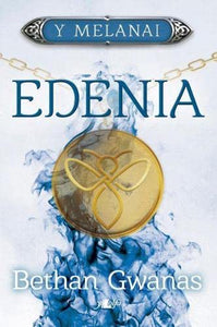 Cyfres y Melanai: Edenia 