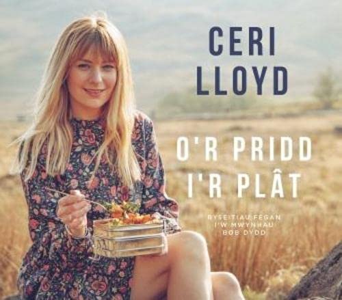 O'r Pridd i'r Plat - Ryseitiau Figan i'w Mwynhau Bob Dydd