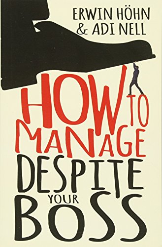 How to Manage Despite Your Boss