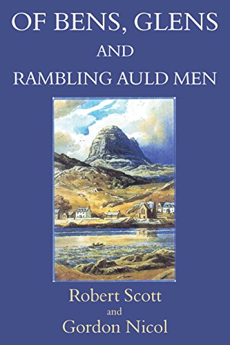 Of Bens, Glens and Rambling Auld Men