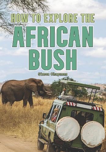 How to Explore the African Bush