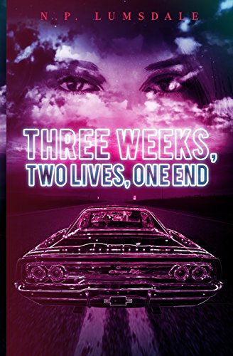 Three Weeks, Two Lives, One End