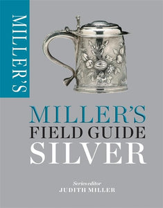 Miller's Field Guide: Silver 