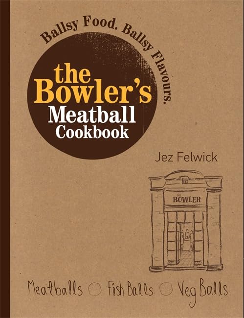 The Bowler's Meatball Cookbook