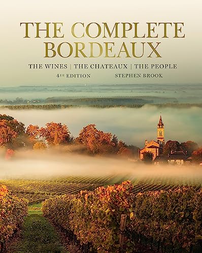 The Complete Bordeaux: 4th edition
