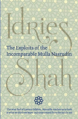 The Exploits of the Incomparable Mulla Nasrudin