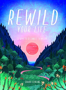 Rewild Your Life 