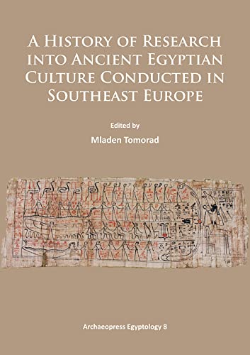 A History of Research Into Ancient Egyptian Culture in Southeast Europe
