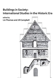 Buildings in Society: International Studies in the Historic Era 