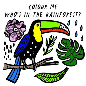 Colour Me: Whos in the Rainforest? 