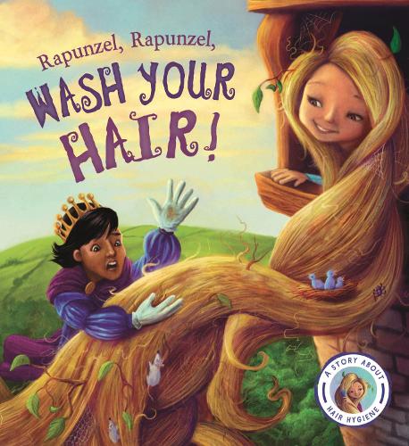 Fairytales Gone Wrong: Rapunzel, Rapunzel, Wash Your Hair!