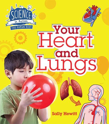 Human Body: Your Heart and Lungs