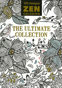 Zen Coloring - The Ultimate Collection 
