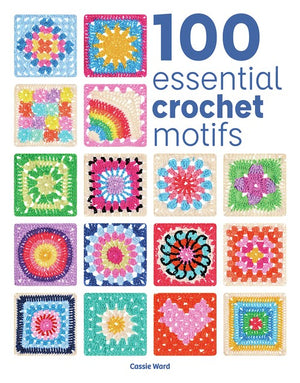 100 Essential Crochet Motifs