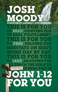 John 1-12 For You 