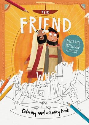 The The Friend Who Forgives Colouring and Activity Book