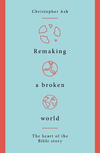 Remaking a Broken World