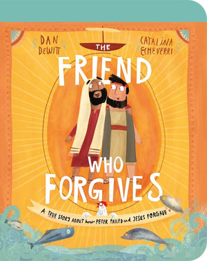 The The Friend Who Forgives Board Book
