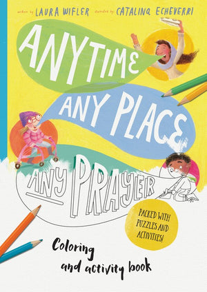 Any Time, Any Place, Any Prayer Coloring and Activity Book