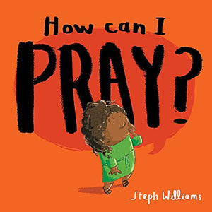 How Can I Pray? 