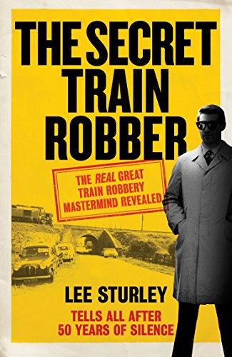 The Secret Train Robber