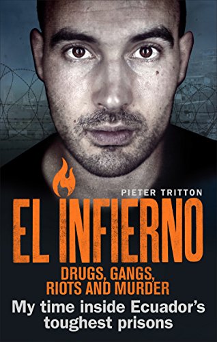 El El Infierno: Drugs, Gangs, Riots and Murder