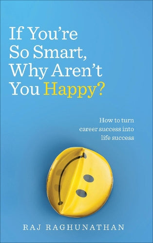 If Youre So Smart, Why Arent You Happy?