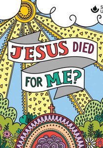 Jesus Died For Me? 