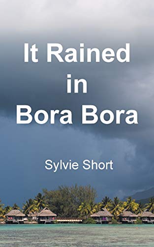 It Rained in Bora Bora