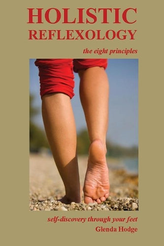 Holistic Reflexology, the eight principles