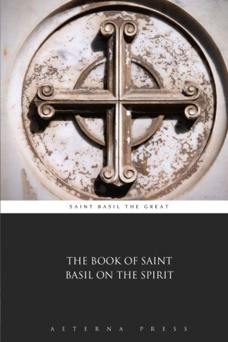 The Book of Saint Basil on the Spirit