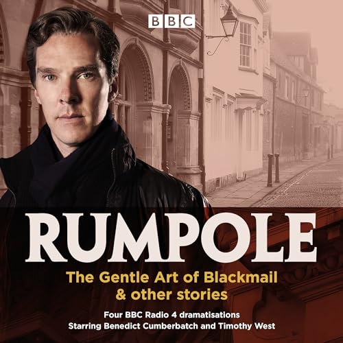 Rumpole: The Gentle Art of Blackmail & other stories