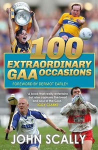 100 Extraordinary GAA Occasions 